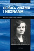 Eliška známá i neznámá Eliška známá i neznámá