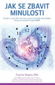 Jak se zbavit minulosti Jak se zbavit minulosti