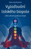 Vylaďování lidského biopole – Léčba vibrační zvukovou terapií Vylaďování lidského biopole – Léčba vibrační zvukovou terapií