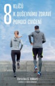 8 klíčů k duševnímu zdraví pomocí cvičení 8 klíčů k duševnímu zdraví pomocí cvičení