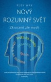 Nový rozumný svět - Zkrocení zlé mysli Nový rozumný svět - Zkrocení zlé mysli