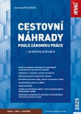 Cestovní náhrady podle zákoníku práce 2025 - praktický průvodce Cestovní náhrady podle zákoníku práce 2025 - praktický průvodce