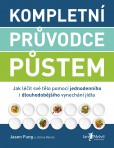 Kompletní průvodce půstem Kompletní průvodce půstem