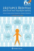 Zástupce ředitele aneb Život mezi mlýnskými kameny - 2. aktualizované vydání Zástupce ředitele aneb Život mezi mlýnskými kameny - 2. aktualizované vydání
