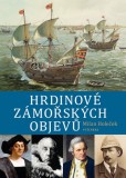 Hrdinové zámořských objevů Hrdinové zámořských objevů