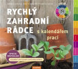 Rychlý zahradní rádce s kalendářem prací Rychlý zahradní rádce s kalendářem prací