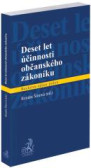 Deset let účinnosti občanského zákoníku Deset let účinnosti občanského zákoníku