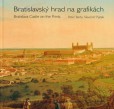 Bratislavský hrad na grafikách Bratislavský hrad na grafikách