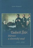 Ľudovít Štúr, štúrovci a slovenský osud (1815 - 2015) Ľudovít Štúr, štúrovci a slovenský osud (1815 - 2015)