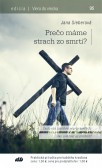 Prečo máme strach zo smrti? Prečo máme strach zo smrti?