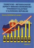 Teoreticko-metodologické aspekty merania ekonomickej výkonnosti klastrov v Slovenskej republike