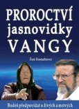 Proroctví jasnovidky Vangy Proroctví jasnovidky Vangy