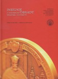 Insígnie a akademické obrady Trnavskej univerzity/ Insignia and academic ceremonies of the trnava un Insígnie a akademické obrady Trnavskej univerzity/ Insignia and academic ceremonies of the trnava un