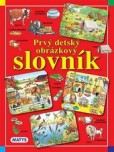Prvý detský obrázkový slovník Prvý detský obrázkový slovník