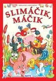 Slimáčik, máčik Slimáčik, máčik