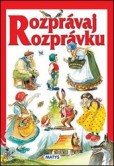 Rozprávaj rozprávku Rozprávaj rozprávku
