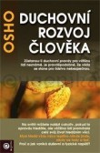 Duchovní rozvoj člověka Duchovní rozvoj člověka