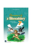 Pomocník z literatúry 7 Pomocník z literatúry 7