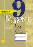 Príprava na Testovanie 9 - slovenský jazyk a literatúra Príprava na Testovanie 9 - slovenský jazyk a literatúra