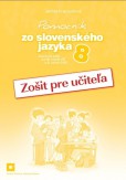 Zošit pre učiteľa k Pomocníku zo slovenského jazyka pre 8. ročník ZŠ a 3. ročník GOŠ Zošit pre učiteľa k Pomocníku zo slovenského jazyka pre 8. ročník ZŠ a 3. ročník GOŠ