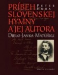 Príbeh slovenskej hymny a jej autora Príbeh slovenskej hymny a jej autora