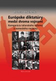 Európske diktatúry medzi dvoma vojnami Európske diktatúry medzi dvoma vojnami