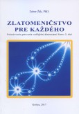 Zlatomeničstvo pre každého Zlatomeničstvo pre každého