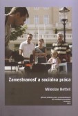 Zamestnanosť a sociálna práca Zamestnanosť a sociálna práca