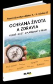 Ochrana života a zdravia. Pracovný zošit pre 5. - 9. ročník ZŠ Ochrana života a zdravia. Pracovný zošit pre 5. - 9. ročník ZŠ
