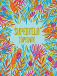 Supertelo - zápisník Supertelo - zápisník