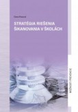 Stratégia riešenia šikanovania v školách Stratégia riešenia šikanovania v školách