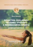 Didaktika základnej telesnej výchovy a rekreačného športu Didaktika základnej telesnej výchovy a rekreačného športu
