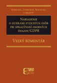 Nariadenie o ochrane fyzických osôb pri spracúvaní osobných údajov-GDPR - Veľký komentár Nariadenie o ochrane fyzických osôb pri spracúvaní osobných údajov-GDPR - Veľký komentár
