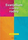 Evanjelium v centre rodiny Evanjelium v centre rodiny
