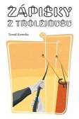 Zápisky z trolejbusu Zápisky z trolejbusu