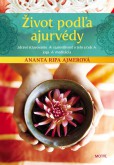 Život podľa ajurvédy Život podľa ajurvédy