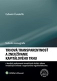Trhová transparentnosť a zneužívanie kapitálového trhu Trhová transparentnosť a zneužívanie kapitálového trhu