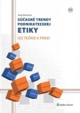 Súčasné trendy podnikateľskej etiky Súčasné trendy podnikateľskej etiky