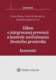 Zákon o integrovanej prevencii a kontrole znečisťovania životného prostredia - komentár Zákon o integrovanej prevencii a kontrole znečisťovania životného prostredia - komentár