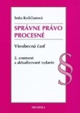 Správne právo procesné. Všeobecná časť, 2.vydanie Správne právo procesné. Všeobecná časť, 2.vydanie