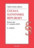 Ústava SR. Úzz, Právny stav k 1. januáru 2018, 6. vydanie Ústava SR. Úzz, Právny stav k 1. januáru 2018, 6. vydanie