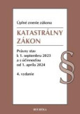 Katastrálny zákon. 4. vyd., 9/2023 Katastrálny zákon. 4. vyd., 9/2023
