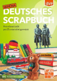 Deutsches Scrapbuch 9 - PZ pre ZŠ a viacročné gymnáziá Deutsches Scrapbuch 9 - PZ pre ZŠ a viacročné gymnáziá