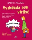 Vyskúšala som všetko! Vyskúšala som všetko!