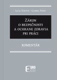 Zákon o bezpečnosti a ochrane zdravia pri práci Zákon o bezpečnosti a ochrane zdravia pri práci
