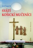 Svätí košickí mučeníci Svätí košickí mučeníci