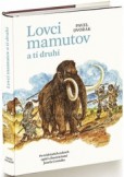 Lovci mamutov a tí druhí, 2. doplnené vydanie Lovci mamutov a tí druhí, 2. doplnené vydanie