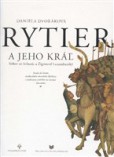 Rytier a jeho kráľ Rytier a jeho kráľ
