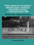 Príliš ľudská tvár socializmu? Príliš ľudská tvár socializmu?