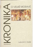 Kronika o Velké Moravě Kronika o Velké Moravě